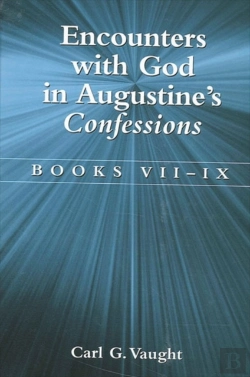 Bertrand.pt - Encounters With God In Augustine'S Confessions