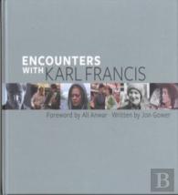 Encounters With Karl Francis