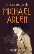 Encounters With Michael Arlen