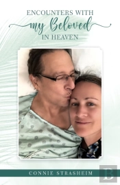 Encounters With My Beloved In Heaven