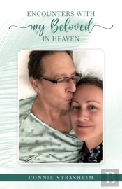 Encounters With My Beloved In Heaven