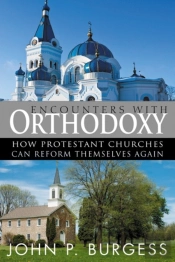 Encounters With Orthodoxy