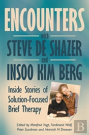 Encounters With Steve De Shazer And Insoo Kim Berg