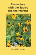 Encounters With The Sacred And The Profane