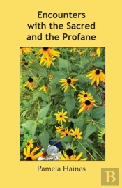 Encounters With The Sacred And The Profane