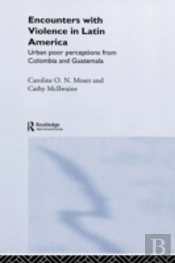 Encounters With Violence In Latin America
