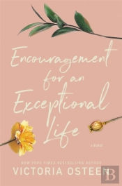 Encouragement For An Exceptional Life
