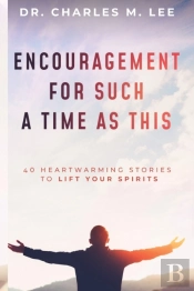 Encouragement For Such A Time As This