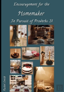 Bertrand.pt - Encouragement For The Homemaker In Pursuit Of Proverbs 31