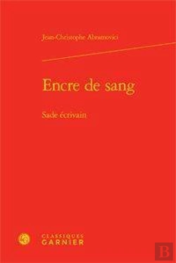 Bertrand.pt - Encre De Sang ; Sade Écrivain