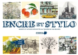 Bertrand.pt - Encre Et Stylos ; Secrets Et Astuces Décryptés Au Travers De 100 Oeuvres