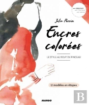 Encres Colorees, Le Style Au Bout Du Pinceau