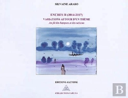 Bertrand.pt - Encres Ii (2014-2017) ; Variations Autour D'Un Thème ; Au Fil Des Barques Et Des Saisons