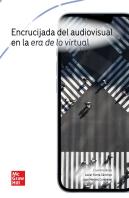 Encrucijada Del Audiovisual En La Era De Lo Virtual