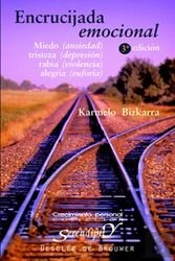 Encrucijada Emocional. Miedo, Tristeza, Rabia, Alegría