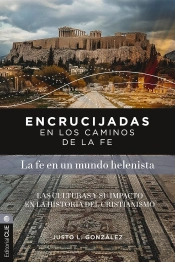 Encrucijadas En Los Caminos De La Fe: Mundo Helenista