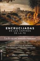 Encrucijadas En Los Caminos De La Fe: Mundo Romano
