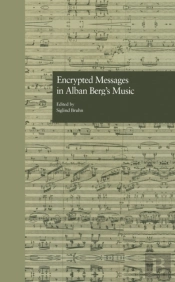 Encrypted Messages In Alban Berg'S Music