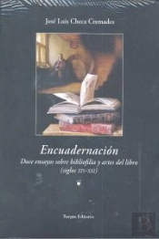 Encuadernación. Doce Ensayos Sobre Bibliofília Y Artes Del Libro.