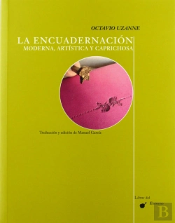 Bertrand.pt - Encuadernación Moderna, Artística Y Caprichosa, La