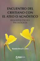 Encuentro Del Cristiano Con El Ateo O Agnostico