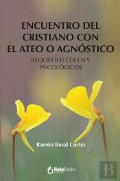Encuentro Del Cristiano Con El Ateo O Agnostico