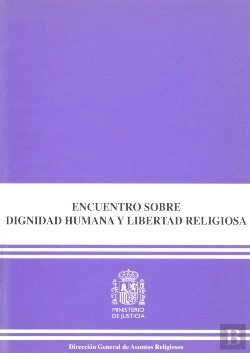 Bertrand.pt - Encuentro Sobre Dignidad Humana Y Libertad Religiosa (Celebradas El 29 Y 30 De Noviembre De 1999 En