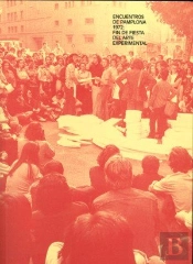 Encuentros En Pamplona 1972. Fin De Fiesta Del Arte Experimental