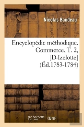 Ency Commerce T.2 D Ize Edition 1783 1784