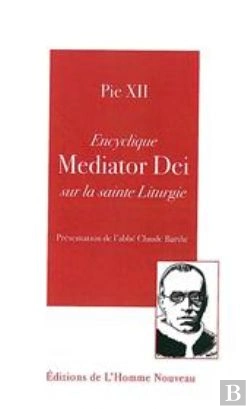 Bertrand.pt - Encyclique Mediator Dei Sur La Sainte Liturgie