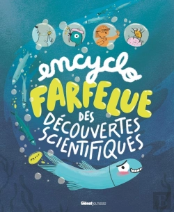 Bertrand.pt - Encyclo Farfelue Des Découvertes Scientifiques