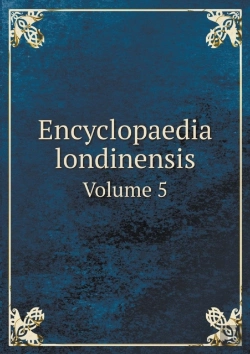 Bertrand.pt - Encyclopaedia Londinensis Volume 5