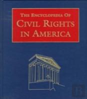 Encyclopaedia Of Civil Rights In America