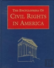 Encyclopaedia Of Civil Rights In America