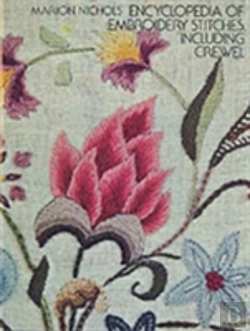 Bertrand.pt - Encyclopaedia Of Embroidery Stitches, Including Crewel