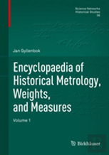 Encyclopaedia Of Historical Metrology, Weights, And Measures
