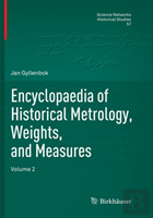 Encyclopaedia Of Historical Metrology, Weights, And Measures