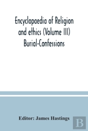 Encyclopaedia Of Religion And Ethics  Vo
