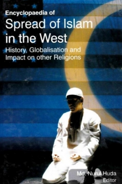Bertrand.pt - Encyclopaedia Of Spread Of Islam In The West History, Globalisation And Impact On Other Religions (Islam In Global Perspectives)