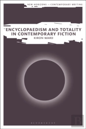 Encyclopaedism And Totality In Contemporary Fiction