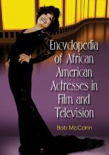 Encyclopedia Of African American Actresses In Film And Television