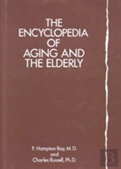 Encyclopedia Of Aging And The Elderly