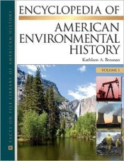 Encyclopedia Of American Environmental History, 4-Volume Set