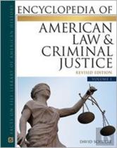 Encyclopedia Of American Law & Criminal Justice Set