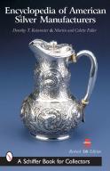 Encyclopedia Of American Silver Manufacturers