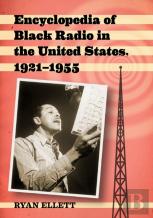 Encyclopedia Of Black Radio In The United States, 1921-1955