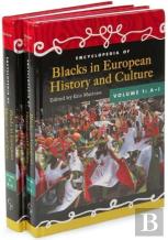 Encyclopedia Of Blacks In European History And Culture
