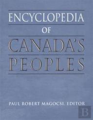 Encyclopedia Of Canada'S Peoples