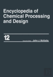 Encyclopedia Of Chemical Processing And Design
