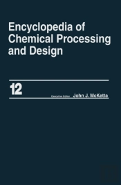 Encyclopedia Of Chemical Processing And Design